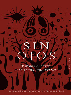 cover image of Sin ojos y otros cuentos brasileños inquietantes